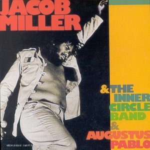 “Jacob Miller & the Inner Circle Band & Augustus Pablo”的封面