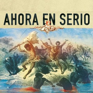 Ahora en Serio
