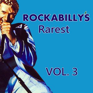 Rockabilly's Rarest, Vol. 3