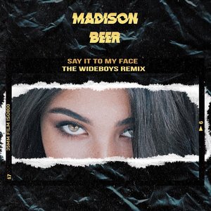Say It to My Face (The Wideboys Remix)