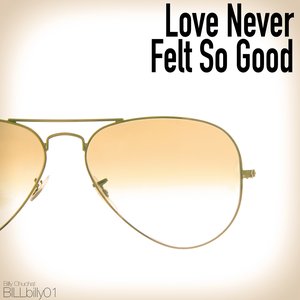 Love Never Felt So Good (feat. Nate)