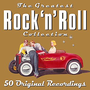 The Greatest Rock 'N' Roll Collection - 50 Original Recordings