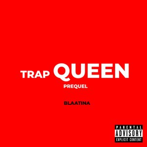 Trap Queen Prequel