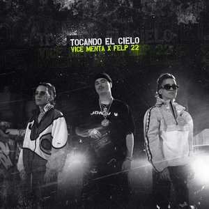 Tocando El Cielo (feat. Felp 22)