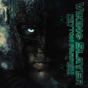 Peyton Parrish - Viking Slayer Lyrics - Zortam Music