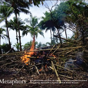 Metaphors (Selected Soundworks from the Cinema of Apichatpong Weerasethakul)