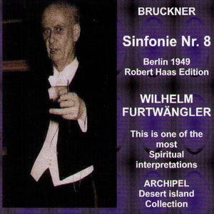 Bruckner & Wilhelm Furtwängler: Symphony No. 8 (1949) (This Is One of the most Spiritual Interpretations)