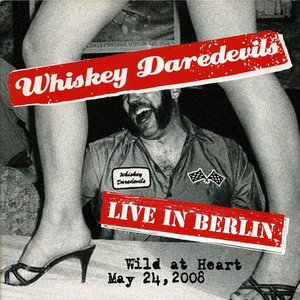 Live In Berlin, Wild At Heart May 24th 2008