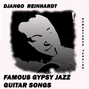 Famous Gypsy Jazz Guitar Songs (Remastered Version)