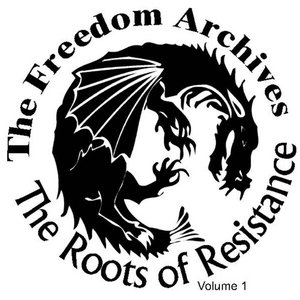 The Roots of Resistance: Selected Highlights from the Freedom Archives, Vol. 1