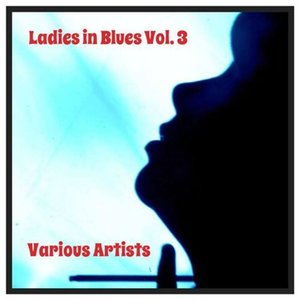 Ladies In Blues Volume 3