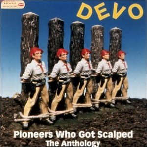 Pioneers Who Got Scalped - The Anthology