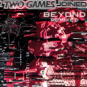 Beyond: Remixed