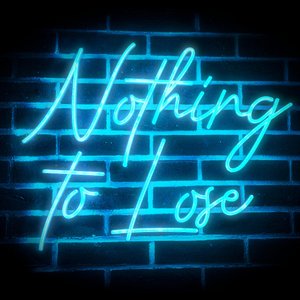 Nothing to Lose