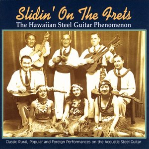 Slidin' On The Frets: The Hawaiian Steel Guitar Phenomenon