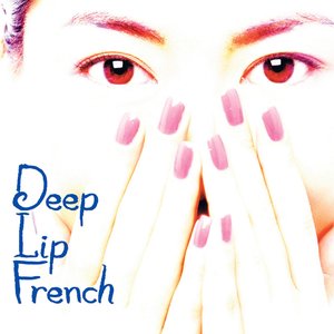 Deep Lip French