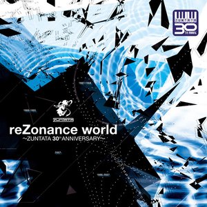 reZonance world -ZUNTATA 30TH ANNIVERSARY-