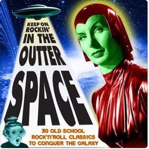 Keep on Rockin' in the Outter Space