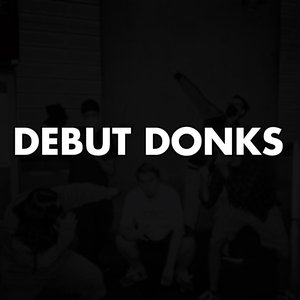 DEBUT DONKS