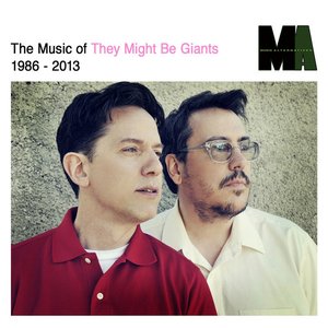 The Music of They Might Be Giants: 1986–2013