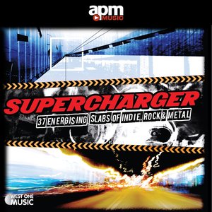 Supercharger - 37 Energizing Slabs Of Indie, Rock & Metal