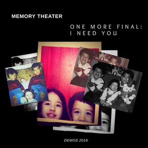 ONE More Final: I Need You (Demos 2019)