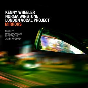 Avatar for Kenny Wheeler, Norma Winstone & London Vocal Project