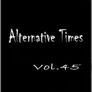 Alternative Times Vol 45