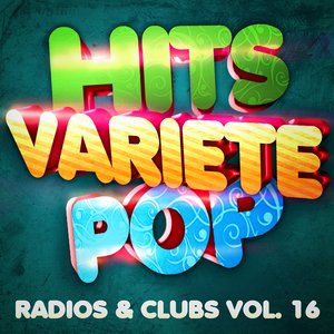 Hits Variété Pop Vol. 16 (Top Radios & Clubs)