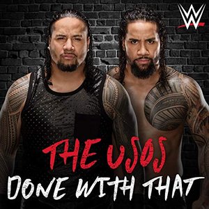 WWE: Done With That (The Usos) - Single