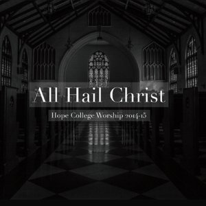 All Hail Christ