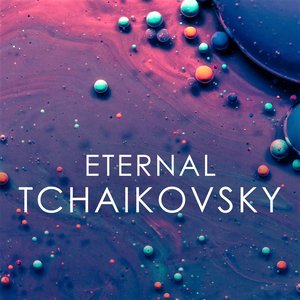 Tchaikovsky: Eternal