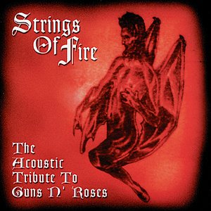 The Acoustic Tribute To Guns N' Roses: Strings Of Fire