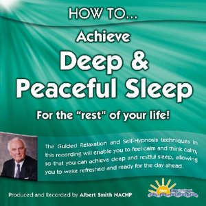 HOW TO ACHIEVE DEEP AND PEACEFUL SLEEP - FOR THE REST OF YOUR LIFE