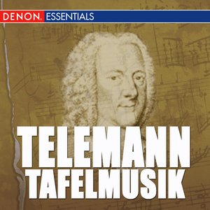 Telemann: Tafelmusik I & II