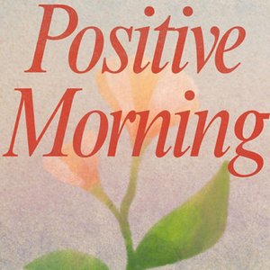 Positive Morning