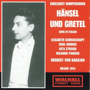 Engelbert Humperdinck : Hänsel und Gretel