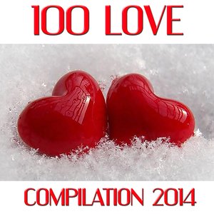 100 Love Songs (Compilation 2014)