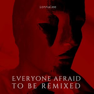 Image for 'Everyone Afraid to Be Remixed'