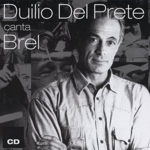 Duilio Del Prete Canta Brel No. 2