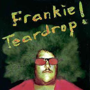 Frankie Teardrop