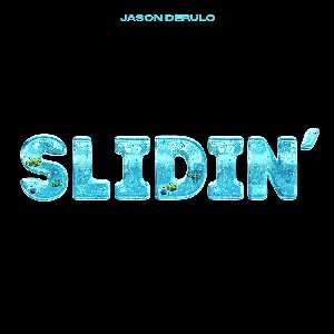 Slidin'