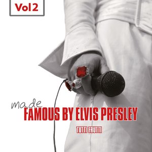 Made Famous By Elvis Presley, Vol. 2