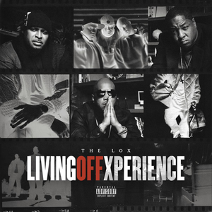The LOX - Living Off Xperience - Zortam Music