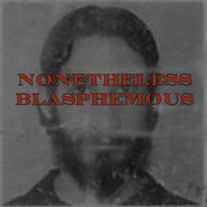 Avatar for Nonetheless Blasphemous