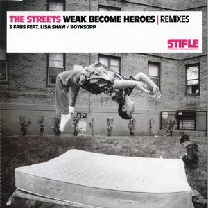 Weak Become Heroes (Remixes)