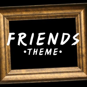 Friends Theme