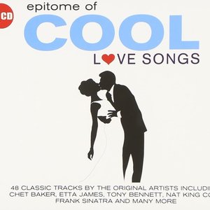 Epitome Of Cool - Love Songs