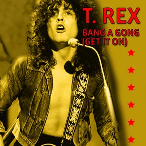 Bang A Gong (Get It On) (Extended Version)