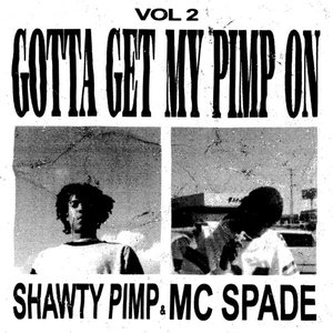 Vol. 2: Gotta Get My Pimp On